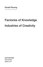 Antonio Negri, Gerald Raunig, Gerald/ Negri Raunig - Factories of Knowledge, Industries of Creativity