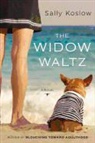 Sally Koslow - The Widow Waltz