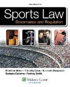 Timothy Davis, Mitten, Matthew Mitten, Matthew J. Mitten, Kenneth Shropshire, Kenneth L. Shropshire - Sports Law: Governance and Regulation