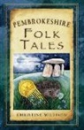 Christine Willison - Pembrokeshire Folk Tales