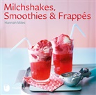 Hannah Miles, Kate Whitaker - Milchshakes, Smoothies & Frappés