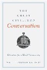 Theodore De Bary, Wm Theodore de Bary, Wm. Theodore De Bary, William Theodore de Bary, Wm Theodore De Bary, Wm. Theodore de Bary - Great Civilized Conversation