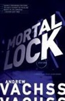 Andrew Vachss, Andrew H. Vachss, VACHSS ANDREW H - Mortal Lock