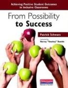 Harvey Smokey Daniels, Patrick Schwarz, Patrick Schwarz, Patrick/ Daniels Schwarz, SCHWARZ PATRICK DANIELS HARVEY - From Possibility to Success