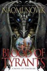 Naomi Novik - Blood of Tyrants