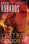 Karen Robards - The Last Kiss Goodbye