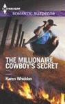 Karen Whiddon - The Millionaire Cowboy's Secret