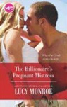 Lucy Monroe - The Billionaire's Pregnant Mistress