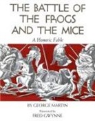 Fred Gwynne, George Martin, George (George Martin) Martin, George W. Martin, Fred Gwynne, Fred (Fred Gwynne) Gwynne - The Battle of the Frogs and the Mice