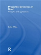 Colin White, Colin (University of Portsmouth White - Projectile Dynamics in Sport