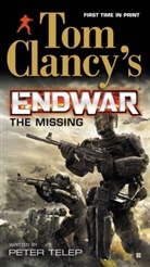 Tom Clancy, Peter Telep, Tom Clancy - Tom Clancy's EndWar: The Missing