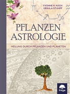 Yvonne Koch, Yvonne H Koch, Yvonne H. Koch, Ursul Stumpf, Ursula Stumpf, Anita Perez-Arnold - Pflanzenastrologie