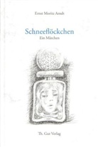Ernst M. Arndt, Ernst Moritz Arndt, Cornelia Ziegler - Schneeflöckchen