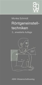 Monika Schmidt - Röntgeneinstelltechniken