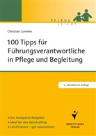 Christian Lummer - 100 Tipps für Führungsverantwortliche in Pflege und Begleitung