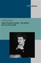 Christina Peetz - Helen Flanders Dunbar - Die Mutter der Psychosomatik