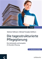 Hellman, Stefanie Hellmann, Trumpke-Oehlhorn, Michael Trumpke-Oehlhorn - Die tagesstrukturierte Pflegeplanung