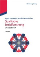 Przyborsk, Aglaj Przyborski, Aglaja Przyborski, Wohlrab-Sahr, Monika Wohlrab-Sahr, Arn Mohr - Qualitative Sozialforschung
