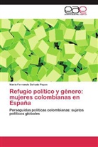 María Fernanda Sañudo Pazos - Refugio político y género: mujeres colombianas en España