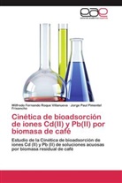 Pimentel Frisa, Jorge Paul Pimentel Frisancho, Wilfredo Fernand Roque Villanueva, Wilfredo Fernando Roque Villanueva - Cinética de bioadsorción de iones Cd(II) y Pb(II) por biomasa de café