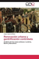 Jorge López de Obeso - Renovación urbana y gentrificación controlada