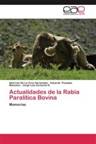 Ned iva De La Cruz Hernandez, Ned ivan De La Cruz Hernandez, Ed Posadas Manzano, Eduardo Posadas Manzano, Jorge Luis Zertuche R. - Actualidades de la Rabia Paralítica Bovina
