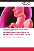 María Angel Lara, María Alva Angel Lara, Rosa Gutiérrez Bonilla, Darío Fabía Hernández González, Darío Fabían Hernández González - Del Desarrollo Humano al Desenrollo Humanae Vitae