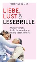 Felicitas Römer - Liebe, Lust und Lesebrille