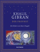 Khalil Gibran, Marc Chagall - Der Prophet mit Bildern von Marc Chagall