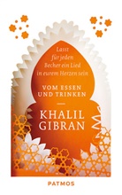 Khalil Gibran - Lasst für jeden Becher ein Lied in eurem Herzen sein