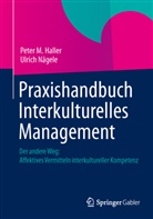 Halle, Peter Haller, Peter M Haller, Peter M. Haller, Nägele, Ulrich Nägele - Praxishandbuch Interkulturelles Management