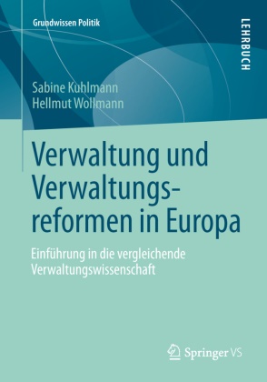 Kuhlman, Sabin Kuhlmann, Sabine Kuhlmann, Wollmann, Hellmut Wollmann - Verwaltung und Verwaltungsreformen in Europa Einführung in die vergleichende Verwaltungswissenschaft