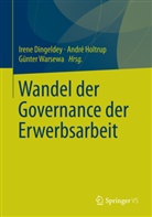 Iren Dingeldey, Irene Dingeldey, Andr Holtrup, André Holtrup, Günter Warsewa - Wandel der Governance der Erwerbsarbeit