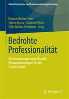 Roland Becker Lenz, Becker-Len, Roland Becker-Lenz, Stefa Busse, Stefan Busse, Stefan Busse u a... - Bedrohte Professionalität