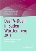 Bach, Marko Bachl, Brettschneide, Fran Brettschneider, Frank Brettschneider, Ottler... - Das TV-Duell in Baden-Württemberg 2011