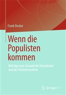 Frank Decker - Wenn die Populisten kommen