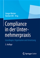Hendrik van Laak, Oh, OHL, Ohl, Bastian Ohl, Hendrik van Laak... - Compliance in der Unternehmerpraxis