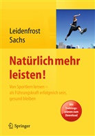 Leidenfros, Jan Leidenfrost, Jana Leidenfrost, Sachs, Andreas Sachs - Natürlich mehr leisten!
