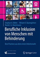 Baumgärtne, Miriam K. Baumgärtner, Böh, Stephan A. Böhm, Dwertmann, David J. G. Dwertmann... - Berufliche Inklusion von Menschen mit Behinderung