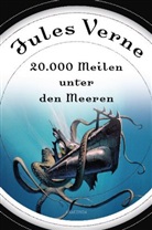 Alphonse Neuville, Edouard Riou, Jules Verne, Alphonse Marie de Neuville, Edouard Riou - 20.000 Meilen unter den Meeren