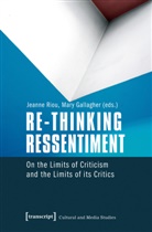 Gallagher, Gallagher, Mary Gallagher, Mary Gallagher, Jeann Riou, Jeanne Riou - Re-thinking Ressentiment