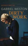 Gabriel Weston - Dirty Work