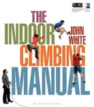 Birkett Dave, John White - The Indoor Climbing Manual