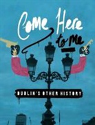 &amp;apos, Donal Fallon, Donal O&amp;apos falluin, Sam McGrath, Sam O&amp;apos Mcgrath, Sam O''falluin Mcgrath... - Come Here to Me