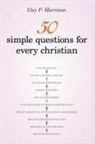 Guy Harrison, Guy P Harrison, Guy P. Harrison - 50 Simple Questions for Every Christian