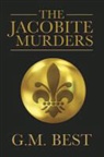 G M Best, G. M. Best - Jacobite Murders