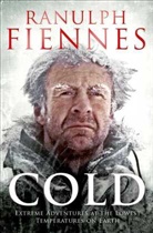 Ranulph Fiennes, Sir Ranulph Fiennes, Ranulph Fiennes - Cold