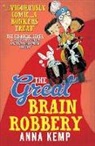 Anna Kemp, Kemp Anna, Alex T. Smith - Great Brain Robbery