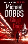 Michael Dobbs - Ghost At the Door