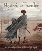 Elspeth Graham, Mal Peet, Mal Graham Peet, P. J. Lynch - Mysterious Traveller
